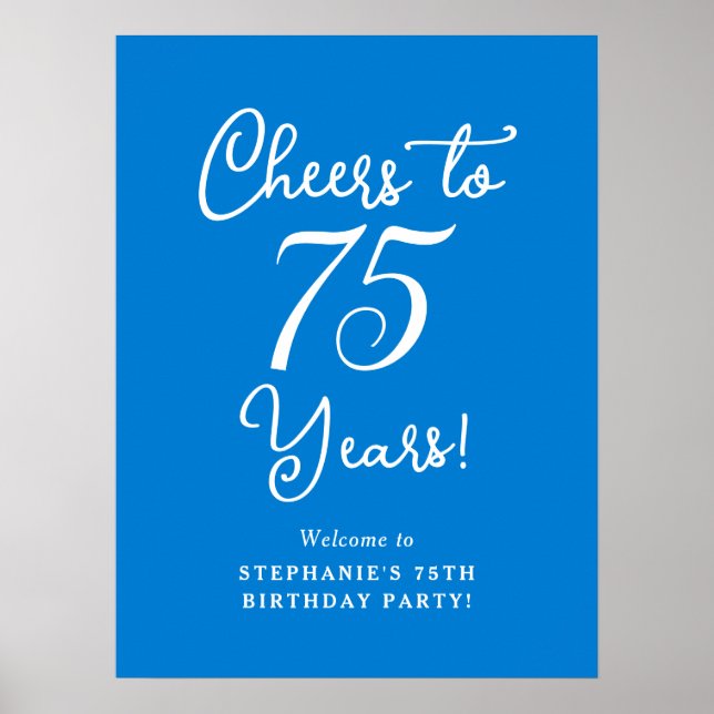 Blue Cheers to 75 Years Birthday Welcome Sign Poster (Framsidan)