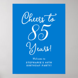 Blue Cheers to 85 Years Birthday Welcome Sign Poster