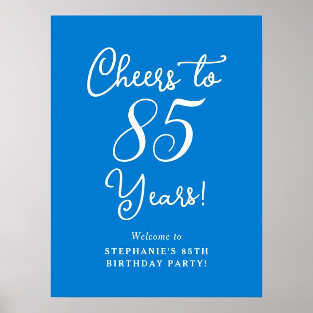 Blue Cheers to 85 Years Birthday Welcome Sign Poster (Framsidan)
