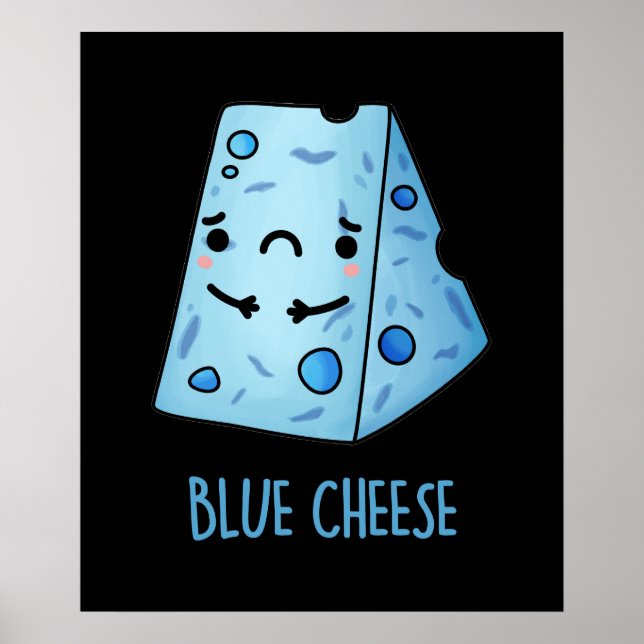 Blue Cheese Funny Food Pun Mörk BG Poster (Framsidan)