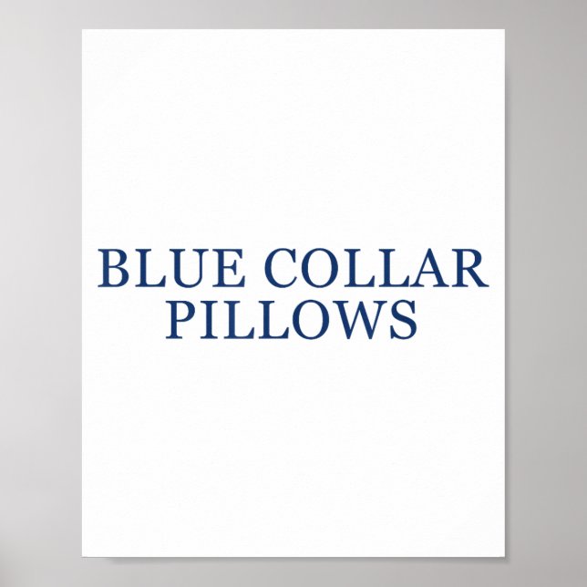 Blue Collar Llows Funny Quote  Poster (Framsidan)