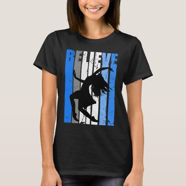 Blue Dance Dancer Believe Motivating Expressive Wo T Shirt (Framsida)