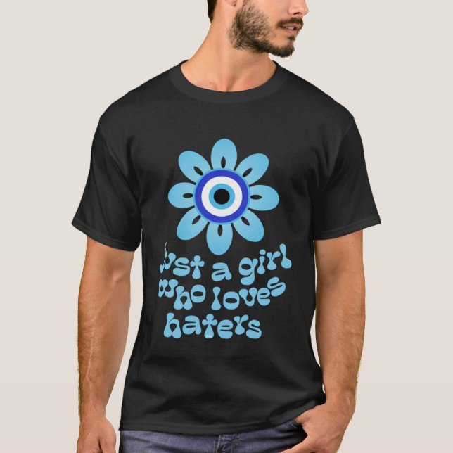 Blue Evil Eye Flower Just a Girl Who Loves Haters T Shirt (Framsida)
