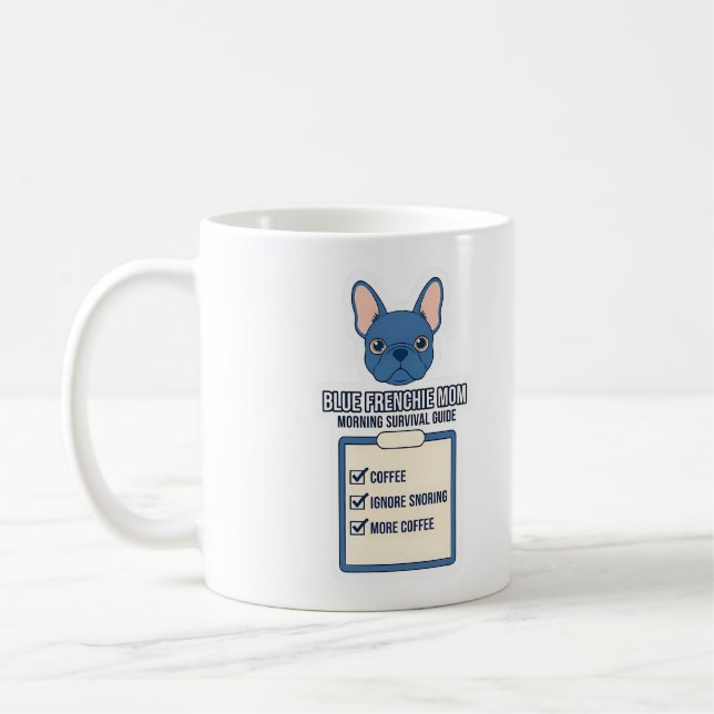 Blue Frenchie Mamma Morgonöverlevnadsguide Kaffemugg (Vänster)
