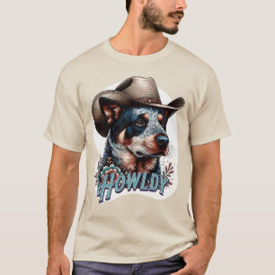 Blue Heeler Cowboy Hund Punny Howldy Cattle Hund T Shirt