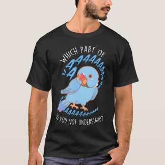 Blue Indian RingnackParrot Aaa Funny Cute Pet Bir T Shirt