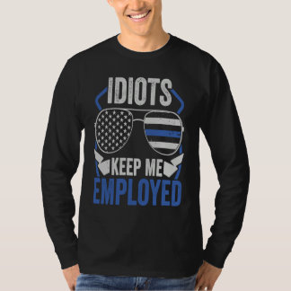 Blue Line Keeps Me Employed Police Officer T Shirt