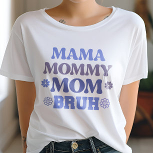Blue Mamma Mamma Bruh Funny Quote T Shirt