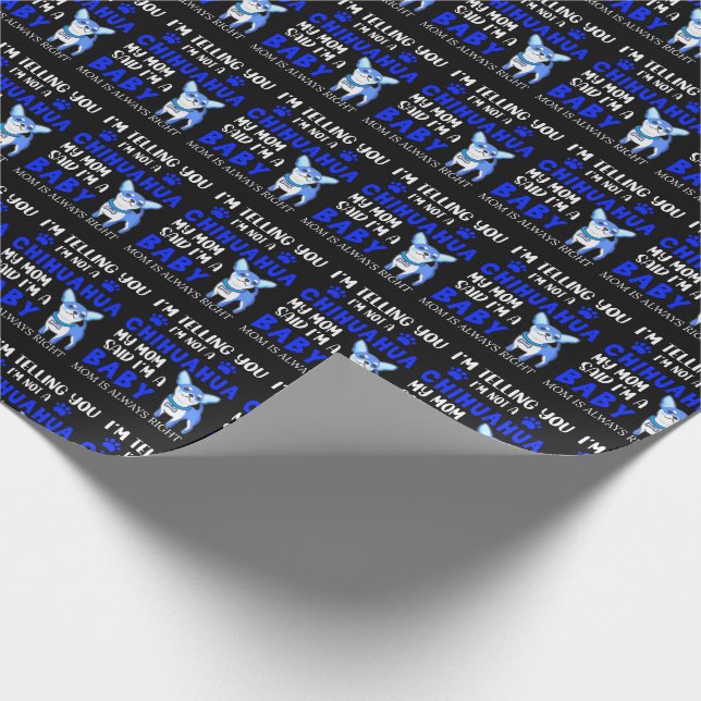 Blue Not a Chihuahua Mamma säger att jag är Baby Presentpapper (Hörn)