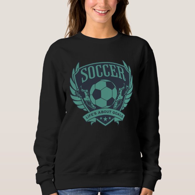 Blue Teal Soccer Emblem Life s About Goals T Shirt (Framsida)