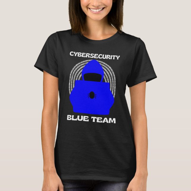 Blue Team Cybersecurity Hacking Ethical Hacker Cyb T Shirt (Framsida)
