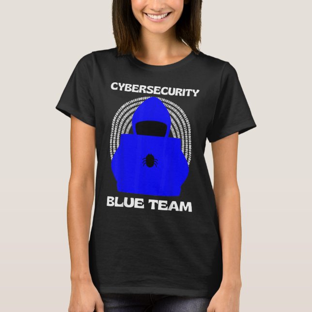 Blue Team Cybersecurity Hacking Ethical Hacker Cyb T Shirt (Framsida)
