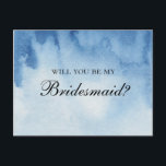 Blue Will you be my bridesmaid. Modern vattenfärg Vykort<br><div class="desc">Blåfärgen "Kommer du att bli min bridesmaid?"-kort.</div>