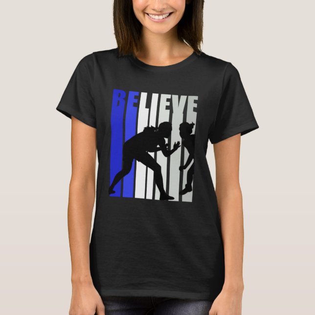 Blue Womens Believe Wrestling Inspirational Squad  T Shirt (Framsida)