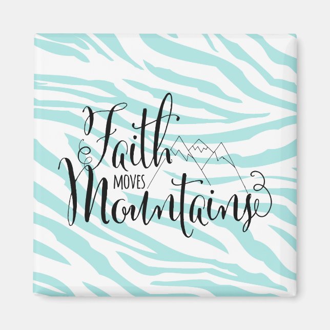 Blue Zebra Inspirational Faith Moves Mountains Magnet (Framsidan)