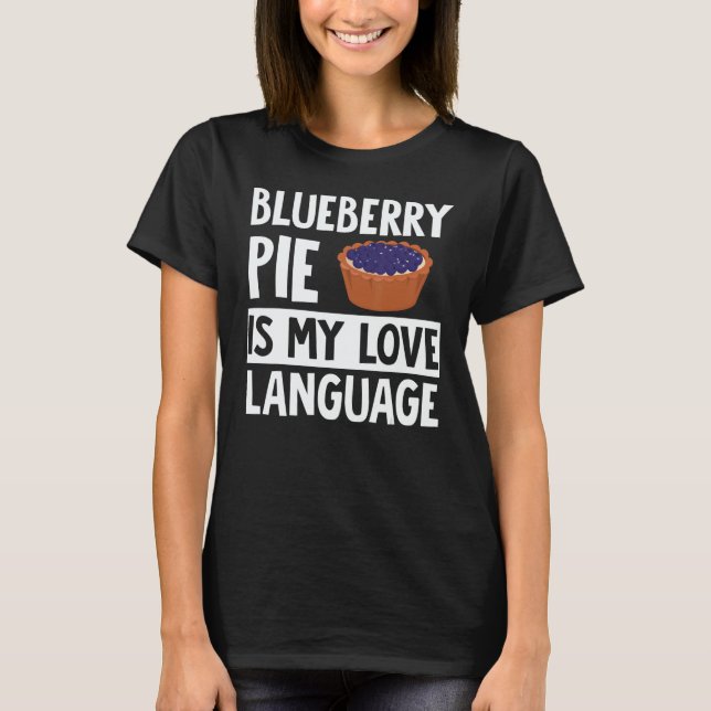 Blueberry Pie Apparel  Great  Pies  Design T Shirt (Framsida)