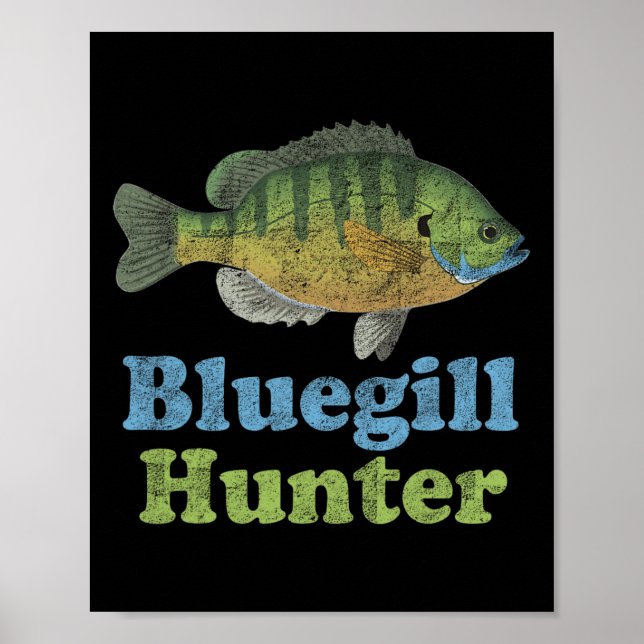 Bluegill Hunter Shirt Funny Fisherman Poster (Framsidan)