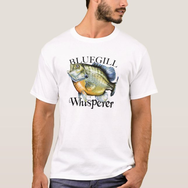 Bluegill Whisperer T Shirt (Framsida)