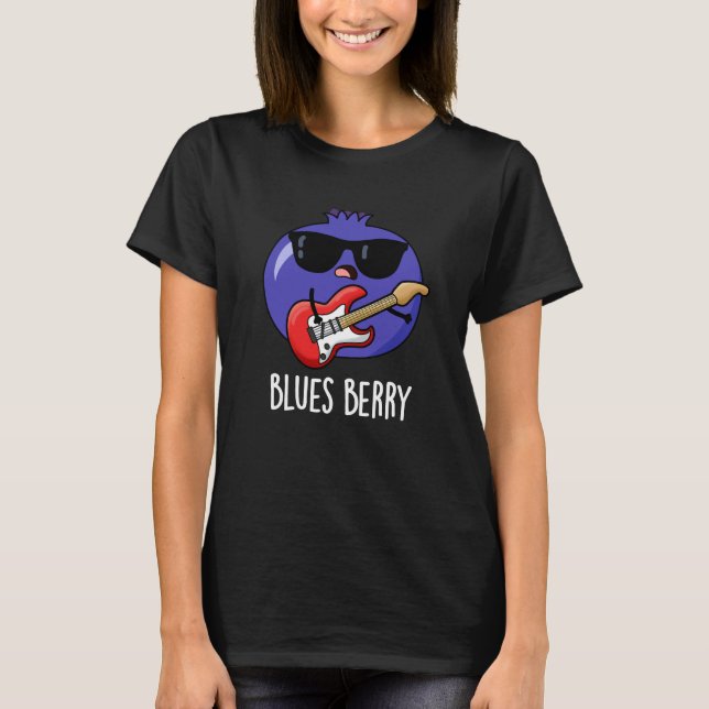 Blues Berry Funny Fruit Pun Mörk BG T Shirt (Framsida)