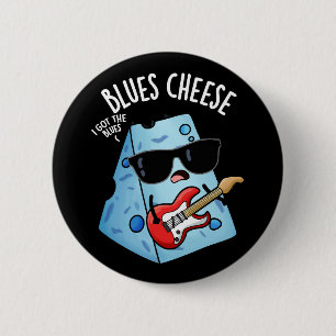 Blues Cheese Funny Food Pun Mörk BG Knapp