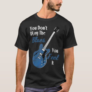 Blues Music Guitarist du inte spelar de blåser du  T Shirt