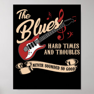 Blues Music Hard Times och Troubles har aldrig lju Poster
