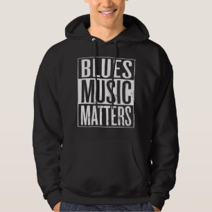 Blues Music Matters Hoodie