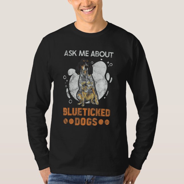 Bluetick Coonhound Ask Me About Blueticked Dogs T Shirt (Framsida)