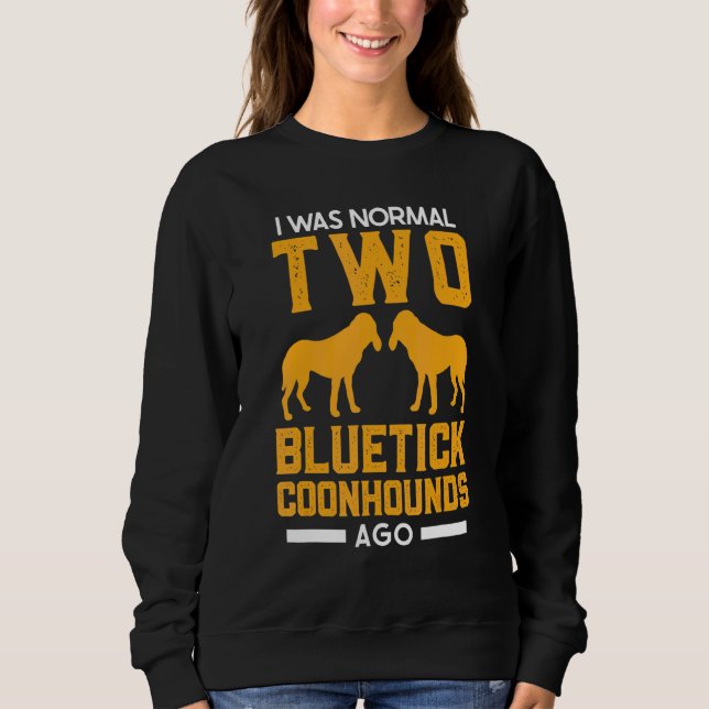 Bluetick Coonhound Jag Var Normal Två Bluetick Coo T Shirt (Framsida)