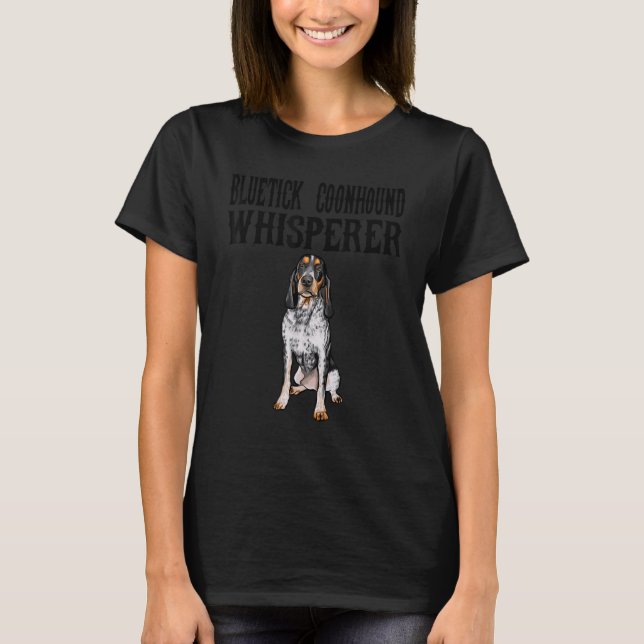 Bluetick Coonhound Wisperer Hund T Shirt (Framsida)