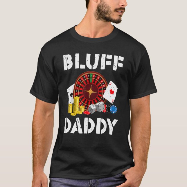 Bluff Daddy Game Playing Cards Funny Poker T Shirt (Framsida)