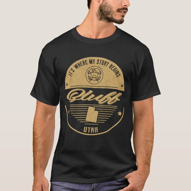 Bluff Utah Det är där min berättelse börjar T Shirt (Framsida)