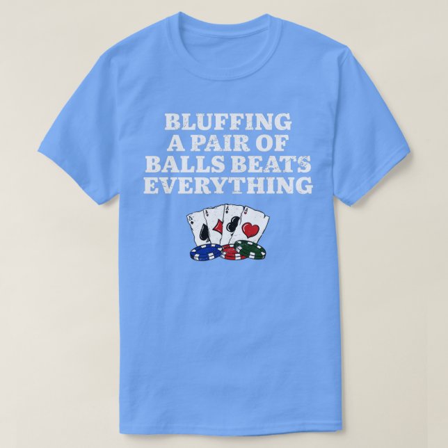 Bluffing Beats All Spelare Poker Gambling T Shirt (Design framsida)