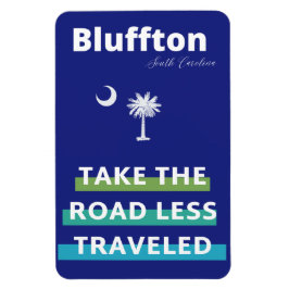 Bluffton South Carolina the Road Less Traveled Magnet