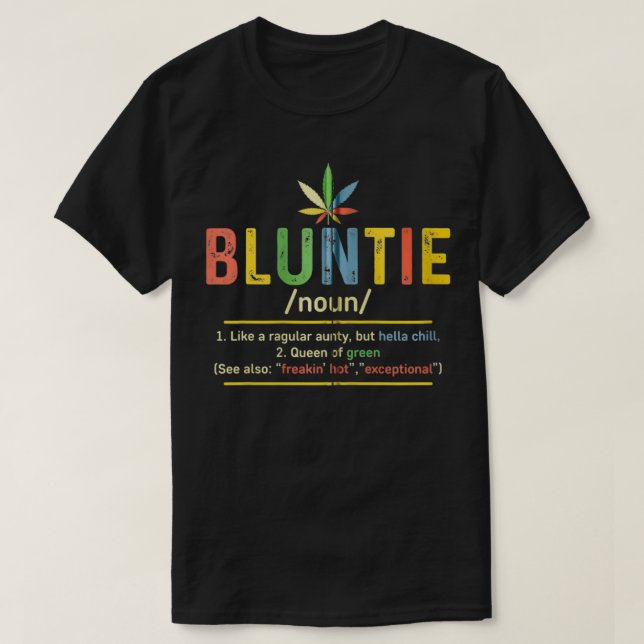 Bluntie Definition Hella Chill Queen of Grönt Funn T Shirt (Design framsida)