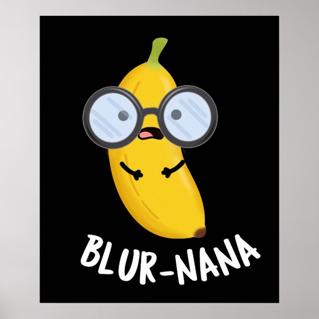 Blur-nana Funny Banana Pun Mörk BG Poster (Framsidan)