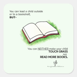 Bly ett barn utanför eller till en bokhylla fyrkantigt klistermärke