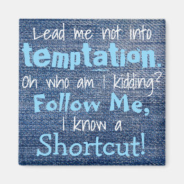 Bly mig inte så roligt i kylskåp magnet