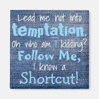 Bly mig inte så roligt i kylskåp magnet