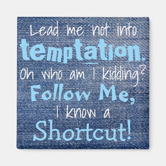 Bly mig inte så roligt i kylskåp magnet (Framsidan)