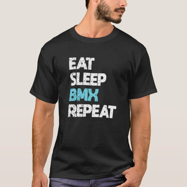 BMX Bike Rider  Bicycle u2013 Eat Sleep BMX Repeat T Shirt (Framsida)