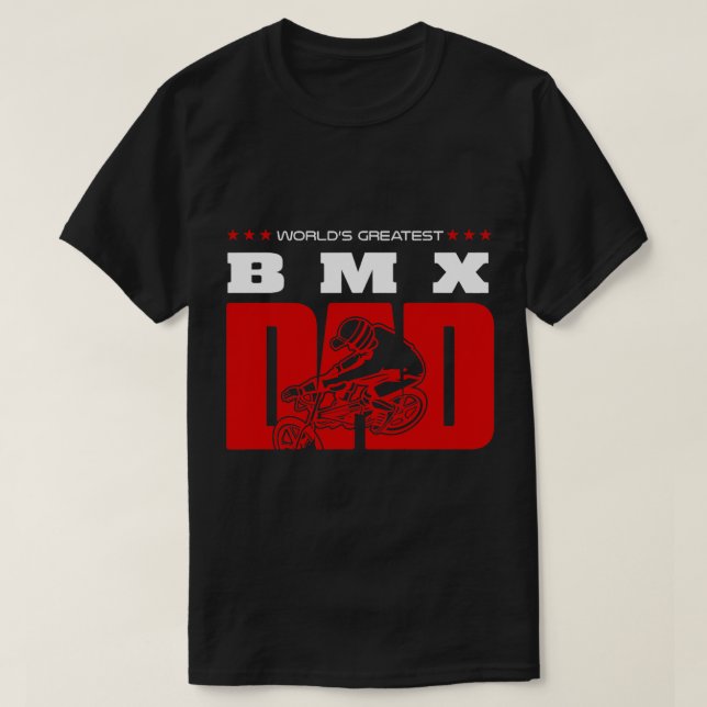 BMX Bike Worlds Största BMx Pappa T Shirt (Design framsida)