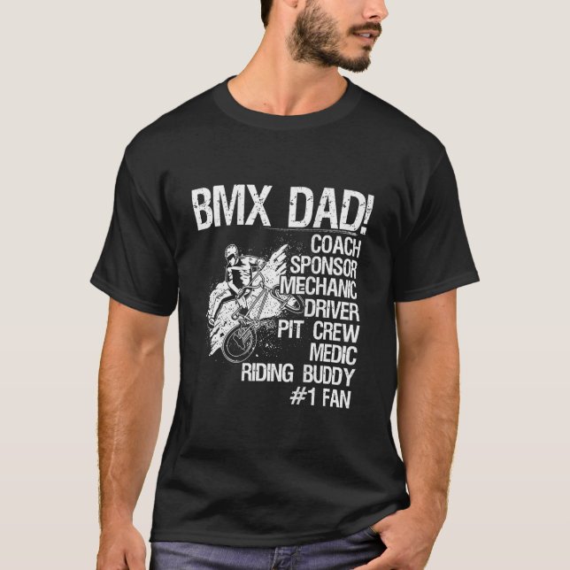 Bmx Dad Coach Sponsor Mechanic Driver (on back) T Shirt (Framsida)