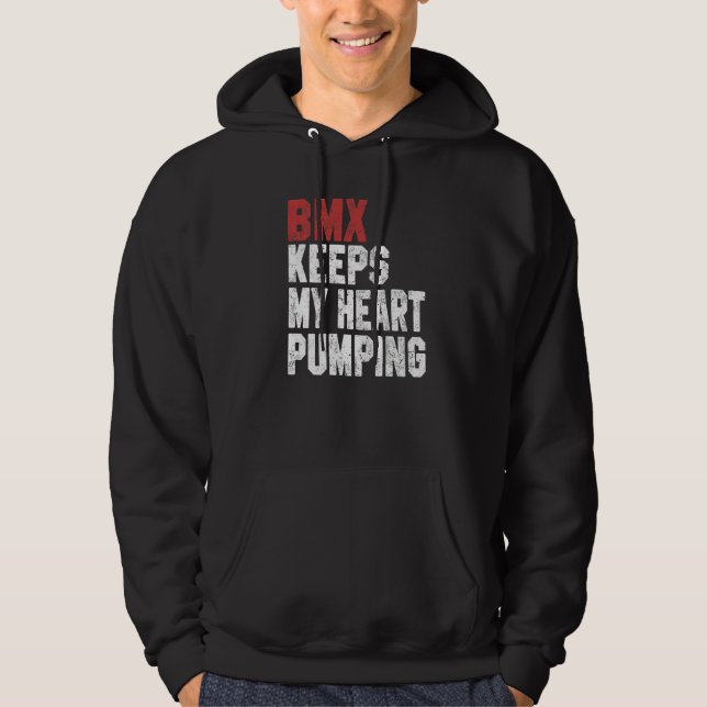 BMX For Men Women BMX Keeps My Heart Pumping Hoodie (Framsida)