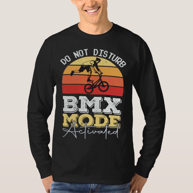 BMX Mode Not Disturb BMX Stunts Bicycle Motocross T Shirt (Framsida)