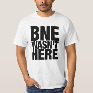 BNE var inte här T-shirt