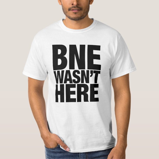 BNE var inte här T-shirt (Framsida)