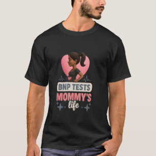 BNP-test för att rädda en moders liv T Shirt