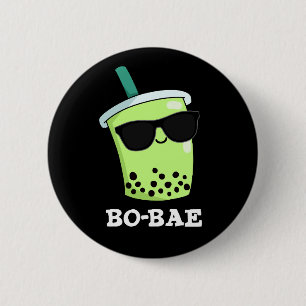 Bo-bae Funny Boba Tea Pun Mörk BG Knapp