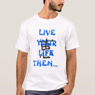 Bo ditt liv då skriv om det! t-shirt
